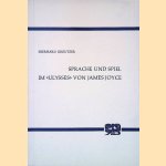 Sprache und Spiel im 'Ulysses' von James Joyce door Eberhard Kreutzer Sprache und Spiel im 'Ulysses' von James Joyce door Eberhard Kreutzer