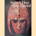 The Sutton Hoo Ship Burial: A Handbook door Rupert Bruce-Mitford The Sutton Hoo Ship Burial: A Handbook door Rupert Bruce-Mitford
