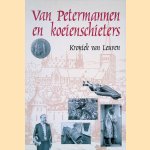 Van Petermannen en koeienschieters: Kroniek van Leuven door Eduard van Ermen Van Petermannen en koeienschieters: Kroniek van Leuven door Eduard van Ermen
