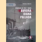 Cruisers of the 1st Rank. Avrora, Diana, Pallada door Aleksiey V. Skvorcov Cruisers of the 1st Rank. Avrora, Diana, Pallada door Aleksiey V. Skvorcov