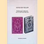 Goud en Velijn: Middelburgse boekbanden van de 17de tot de 19de eeuw door Jan Storm van Leeuwen Goud en Velijn: Middelburgse boekbanden van de 17de tot de 19de eeuw door Jan Storm van Leeuwen