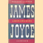 James Joyce: Sein Leben und sein Werk: Mit einem Nachtrag von Carola Giedion-Welcker door Herbert Gorman