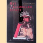 Het Arcimboldo-effect: Culturele reportages door Roelof van Gelder Het Arcimboldo-effect: Culturele reportages door Roelof van Gelder