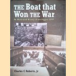 The boat that won the war. An illustrated history of the Higgins LCVP door Jr. Roberts The boat that won the war. An illustrated history of the Higgins LCVP door Jr. Roberts