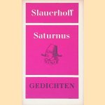 Saturnus: gedichten door J.J. Slauerhoff Saturnus: gedichten door J.J. Slauerhoff