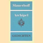 Archipel: gedichten door J.J. Slauerhoff Archipel: gedichten door J.J. Slauerhoff