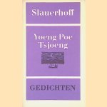 Yoeng Poe Tsjoeng: gedichten door J.J. Slauerhoff Yoeng Poe Tsjoeng: gedichten door J.J. Slauerhoff