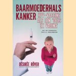 Baarmoederhalskanker: HPV-vaccins als een 'deus ex vagina' door Désirée L. Röver Baarmoederhalskanker: HPV-vaccins als een 'deus ex vagina' door Désirée L. Röver