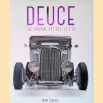 Deuce: The Original Hot Rod: 32x32 door Mike Chase Deuce: The Original Hot Rod: 32x32 door Mike Chase