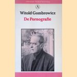 De Pornografie door Witold Gombrowicz De Pornografie door Witold Gombrowicz