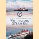 West Highland Steamers: A Pictorial Record 1967-2007 door The West Highland Steamer Club West Highland Steamers: A Pictorial Record 1967-2007 door The West Highland Steamer Club