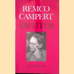 Dichter door Remco Campert Dichter door Remco Campert