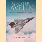 Gloster Javelin. An Operational History
Michael Napier
€ 17,50