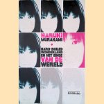 Hard-boiled wonderland en het einde van de wereld door Haruki Murakami Hard-boiled wonderland en het einde van de wereld door Haruki Murakami
