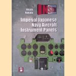 Imperial Japanese Navy Aircraft Instrument Panels door Hisato Nakada Imperial Japanese Navy Aircraft Instrument Panels door Hisato Nakada