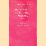 Andromache; Britannicus; Phaedra door Jean Racine Andromache; Britannicus; Phaedra door Jean Racine