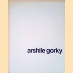 Arshile Gorky: Schilderijen en tekeningen door J.C. Ebbinge Wubben Arshile Gorky: Schilderijen en tekeningen door J.C. Ebbinge Wubben