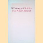 Notities over Willem Elsschot door Simon Carmiggelt Notities over Willem Elsschot door Simon Carmiggelt