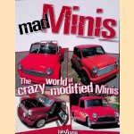Mad Minis: The Crazy World of Modified Minis door Iain Ayre Mad Minis: The Crazy World of Modified Minis door Iain Ayre