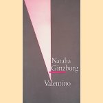 Valentino door Natalia Ginzburg Valentino door Natalia Ginzburg