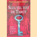 Sleutel tot de Tarot: een actuele beschrijving van de Tarot waarvan geen enkel aspect ontbreekt door Noud van den Eerenbeemt Sleutel tot de Tarot: een actuele beschrijving van de Tarot waarvan geen enkel aspect ontbreekt door Noud van den Eerenbeemt