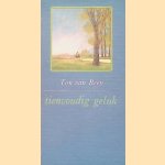 Tienvoudig geluk door Ton van Reen Tienvoudig geluk door Ton van Reen