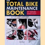 The Total Bike Maintenance Book: DIY Repairs Made Easy door Mel Allwood The Total Bike Maintenance Book: DIY Repairs Made Easy door Mel Allwood