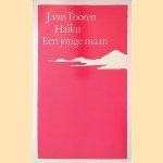 Haiku: een jonge maan door J. van Tooren Haiku: een jonge maan door J. van Tooren
