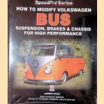 How to Modify Volkswagon Bus Suspension, Brakes & Chassis for High Performance. Updated & Enlarged New Edition door James Hale How to Modify Volkswagon Bus Suspension, Brakes & Chassis for High Performance. Updated & Enlarged New Edition door James Hale