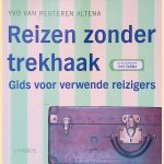 Reizen zonder trekhaak: Gids voor verwende reizigers
Yvo van Regteren Altena
€ 12,50