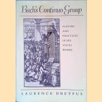 Bach's Continuo Group: Players and Practices in His Vocal Works
Laurence Dreyfus
€ 20,00 Bach's Continuo Group: Players and Practices in His Vocal Works
Laurence Dreyfus
€ 20,00