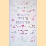 Mensen wat 'n beesten: nieuwe verzen van Trijntje Fop door Kees Stip Mensen wat 'n beesten: nieuwe verzen van Trijntje Fop door Kees Stip