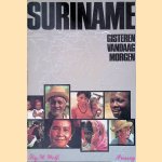 Suriname: Gisteren, vandaag, morgen: Portret van een oplevend land door Sig W. Wolf Suriname: Gisteren, vandaag, morgen: Portret van een oplevend land door Sig W. Wolf