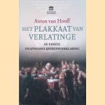 Het Plakkaat van Verlatinge: De eerste onafhankelijkheidsverklaring door Anton van Hooff Het Plakkaat van Verlatinge: De eerste onafhankelijkheidsverklaring door Anton van Hooff