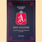 Het regiment Huzaren Prins Alexander: de geschiedenis van het "Hofregiment" 1672-1994 door Arie Rens Het regiment Huzaren Prins Alexander: de geschiedenis van het "Hofregiment" 1672-1994 door Arie Rens