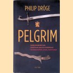 Pelgrim. Leven en reizen van Christiaan Snouck Hurgronje door Philip Dröge Pelgrim. Leven en reizen van Christiaan Snouck Hurgronje door Philip Dröge