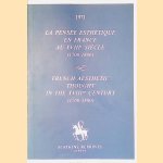 French Aesthetic Thought in the XVIII Century (1700-1800) = La Pensée Estheétique en France au XVIII Siecle (!700-1800) door Elkner : Brian A. French Aesthetic Thought in the XVIII Century (1700-1800) = La Pensée Estheétique en France au XVIII Siecle (!700-1800) door Elkner : Brian A.