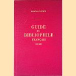 Guide du bibliophile francais: Notions générales de bibliophilie pratique: Bibliographie pratique des oeuvres littéraires francaises 1800-1880 door Marcel Clouzot Guide du bibliophile francais: Notions générales de bibliophilie pratique: Bibliographie pratique des oeuvres littéraires francaises 1800-1880 door Marcel Clouzot