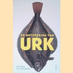 De ontdekking van Urk door Matthias M.R. Declercq De ontdekking van Urk door Matthias M.R. Declercq