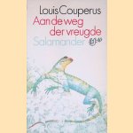 Aan de weg der vreugde
Louis Couperus
€ 6,00 Aan de weg der vreugde
Louis Couperus
€ 6,00