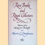 Rare books and royal collectors: Memoirs of an antiquarian bookseller door Maurice L. Ettinghausen Rare books and royal collectors: Memoirs of an antiquarian bookseller door Maurice L. Ettinghausen