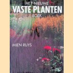 Het nieuwe vaste planten boek door Mien Ruys