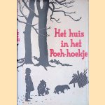 Het Huis In Het Poeh-Hoekje door A.A. Milne Het Huis In Het Poeh-Hoekje door A.A. Milne