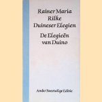 Duineser Elegien = De Elegieen van Duino door Rainer Maria Rilke Duineser Elegien = De Elegieen van Duino door Rainer Maria Rilke