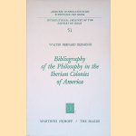 Bibliography of the Philosophy in the Iberian Colonies of America door Walter Bernard Redmond Bibliography of the Philosophy in the Iberian Colonies of America door Walter Bernard Redmond