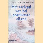 Het verhaal van het onbekende eiland door José Saramago Het verhaal van het onbekende eiland door José Saramago