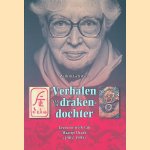 Verhalen van de drakendochter: leven en werk van Maartje Draak (1907-1995) door Willem Gerritsen Verhalen van de drakendochter: leven en werk van Maartje Draak (1907-1995) door Willem Gerritsen