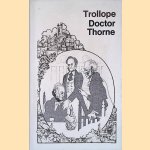 Doctor Thorne: Anthony Trollope door Kathleen Tillotson Doctor Thorne: Anthony Trollope door Kathleen Tillotson