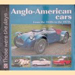 Anglo-American Cars: From the 1930s to the 1970s door Norm Mort Anglo-American Cars: From the 1930s to the 1970s door Norm Mort