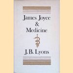 James Joyce & Medicine door J.B. Lyons James Joyce & Medicine door J.B. Lyons